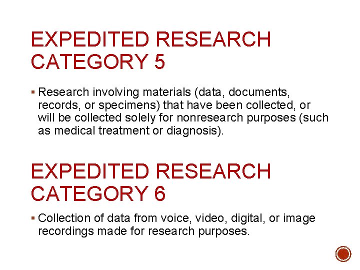 EXPEDITED RESEARCH CATEGORY 5 § Research involving materials (data, documents, records, or specimens) that