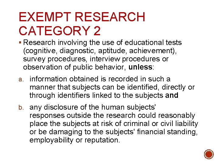 EXEMPT RESEARCH CATEGORY 2 § Research involving the use of educational tests (cognitive, diagnostic,