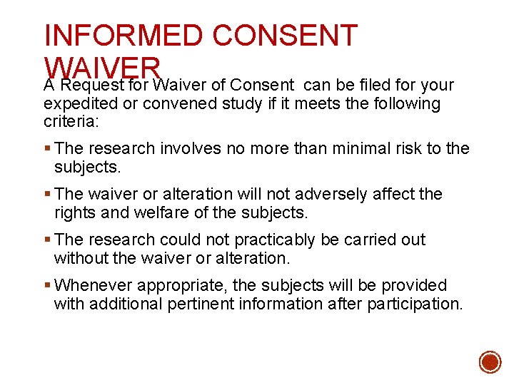 INFORMED CONSENT WAIVER A Request for Waiver of Consent can be filed for your