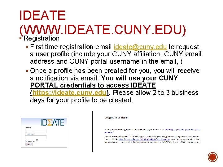 IDEATE (WWW. IDEATE. CUNY. EDU) § Registration § First time registration email ideate@cuny. edu