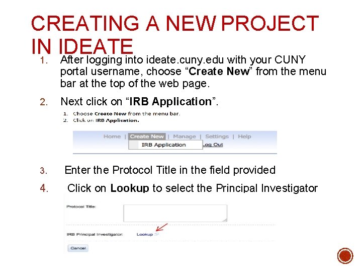 CREATING A NEW PROJECT IN IDEATE 1. After logging into ideate. cuny. edu with