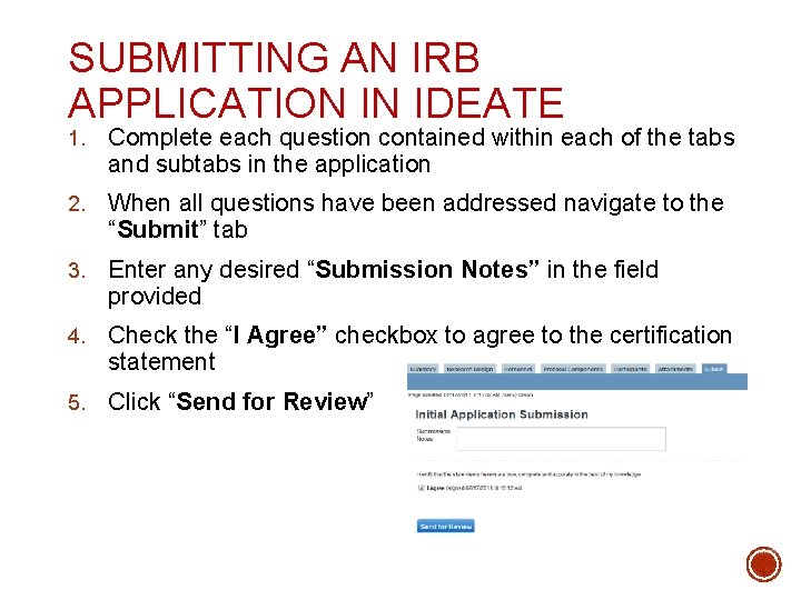 SUBMITTING AN IRB APPLICATION IN IDEATE 1. Complete each question contained within each of