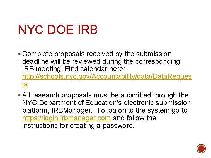 NYC DOE IRB § Complete proposals received by the submission deadline will be reviewed