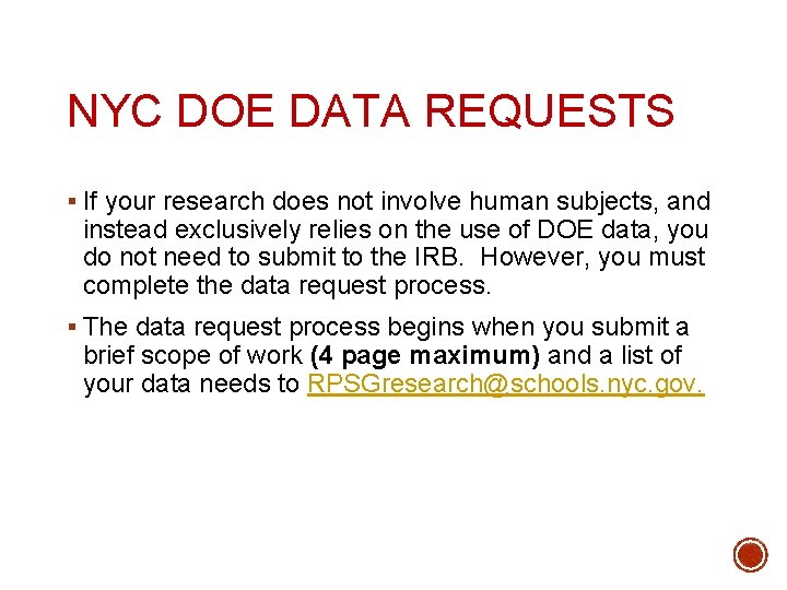 NYC DOE DATA REQUESTS § If your research does not involve human subjects, and