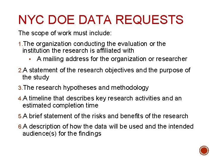 NYC DOE DATA REQUESTS The scope of work must include: 1. The organization conducting