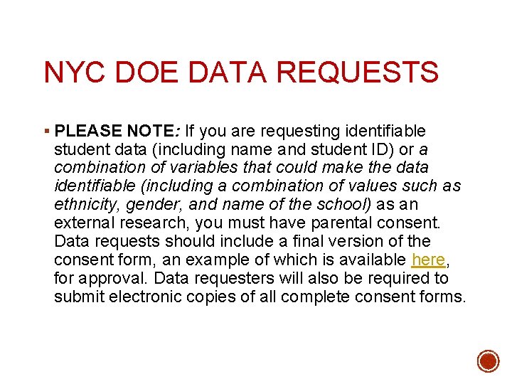 NYC DOE DATA REQUESTS § PLEASE NOTE: If you are requesting identifiable student data