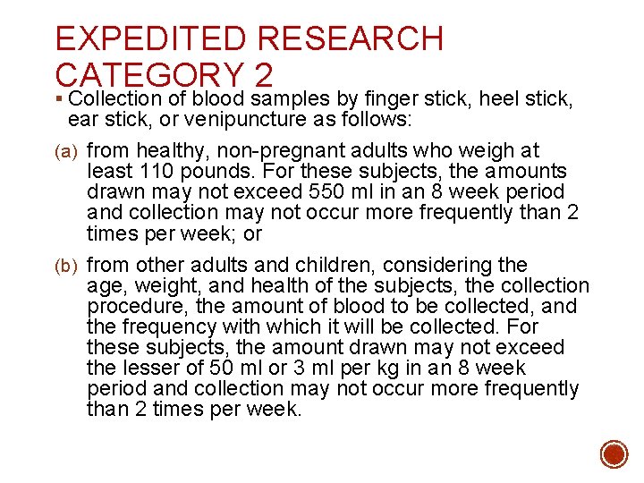 EXPEDITED RESEARCH CATEGORY 2 § Collection of blood samples by finger stick, heel stick,