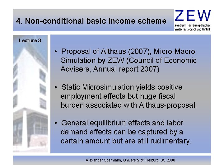 4. Non-conditional basic income scheme Lecture 3 • Proposal of Althaus (2007), Micro-Macro Simulation