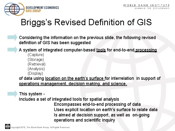 Briggs’s Revised Definition of GIS Considering the information on the previous slide, the following