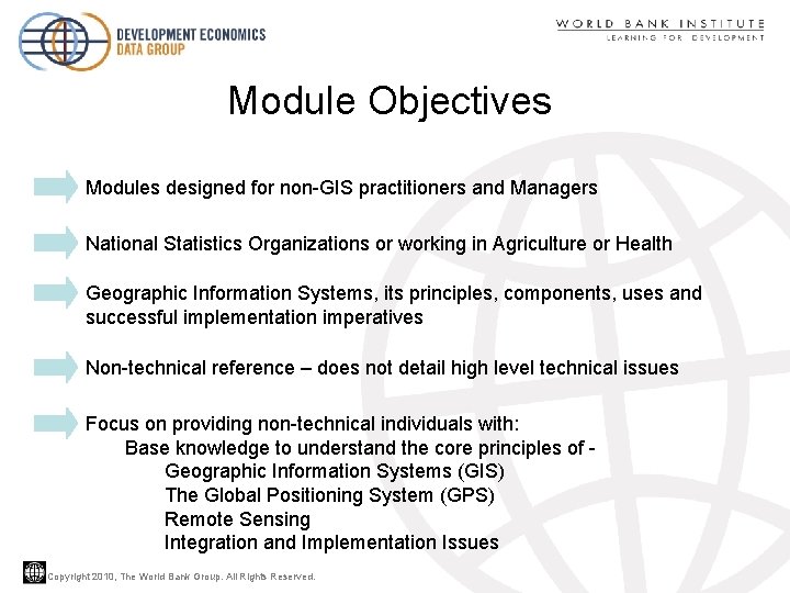 Module Objectives Modules designed for non-GIS practitioners and Managers National Statistics Organizations or working