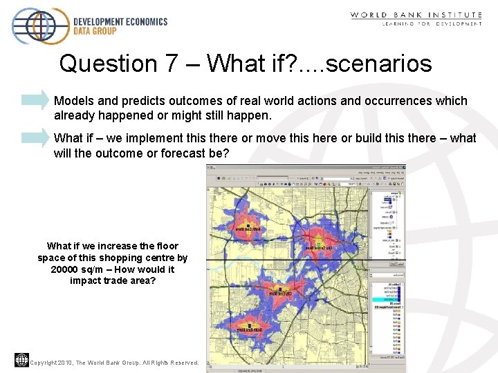 Question 7 – What if? . . scenarios Models and predicts outcomes of real