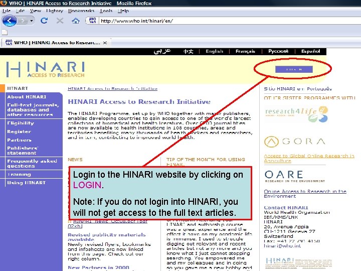 Logging in to HINARI 1 Login to the HINARI website by clicking on LOGIN.