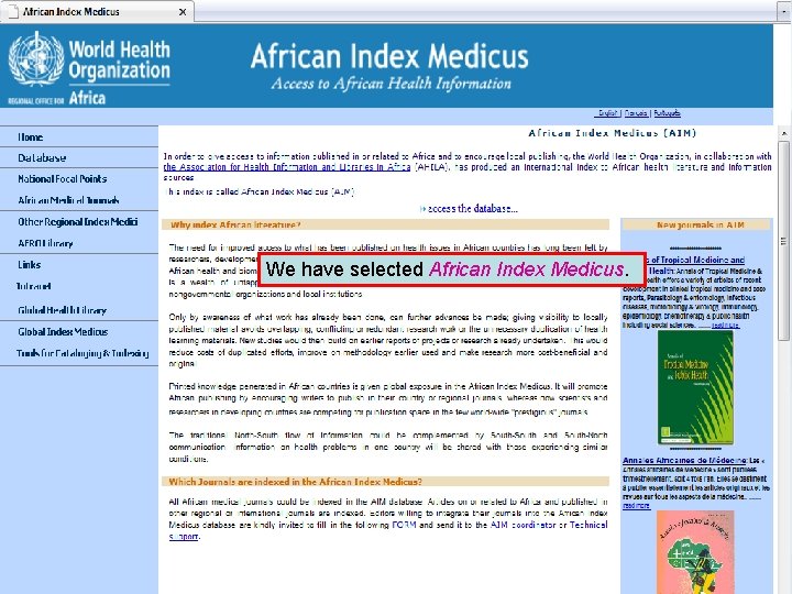 African Index Medicus We have selected African Index Medicus. 