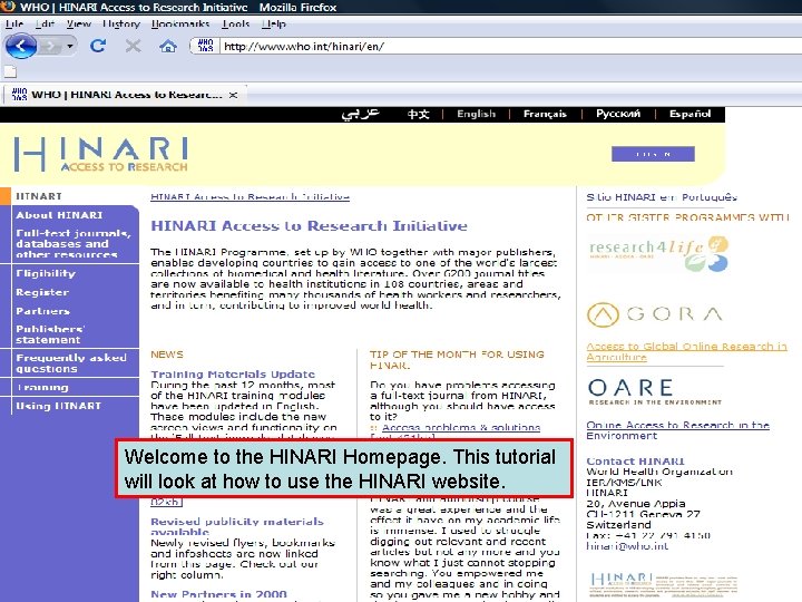 Welcome to the HINARI Homepage. This tutorial will look at how to use the