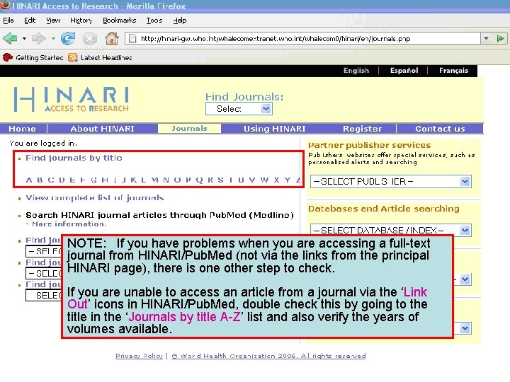 Accessing journals by title 1 NOTE: If you have problems when you are accessing