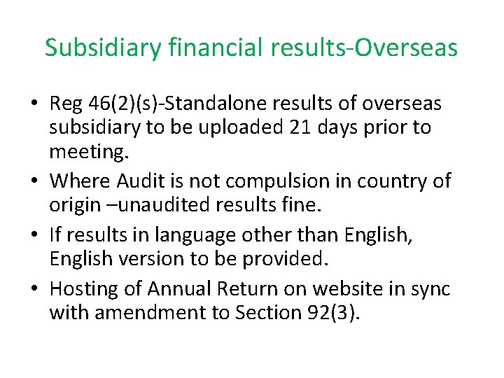 Subsidiary financial results-Overseas • Reg 46(2)(s)-Standalone results of overseas subsidiary to be uploaded 21