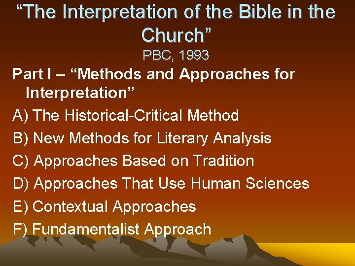 “The Interpretation of the Bible in the Church” PBC, 1993 Part I – “Methods