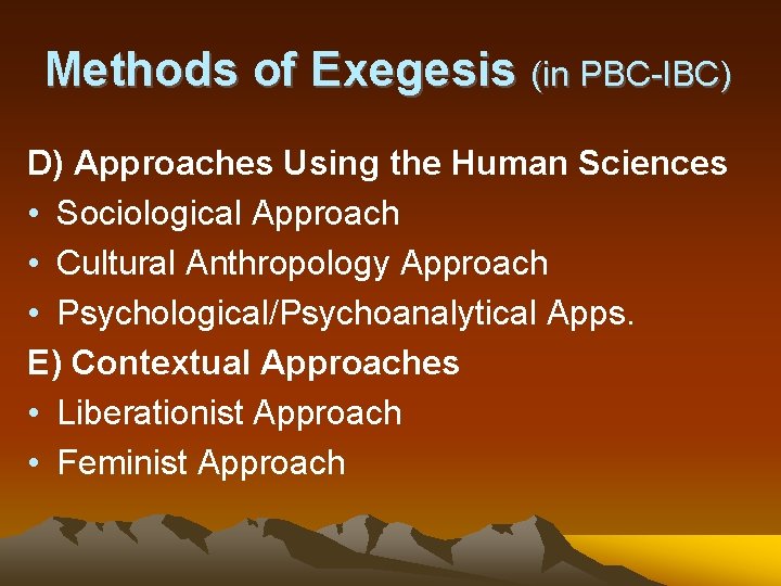 Methods of Exegesis (in PBC-IBC) D) Approaches Using the Human Sciences • Sociological Approach