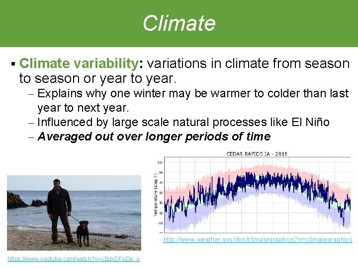 Climate § Climate variability: variations in climate from season to season or year to
