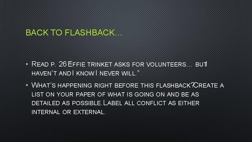 BACK TO FLASHBACK… • READ P. 26 E“ FFIE TRINKET ASKS FOR VOLUNTEERS… BUTI