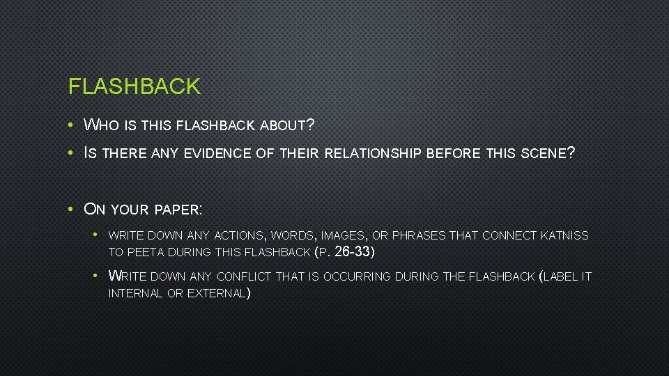 FLASHBACK • WHO IS THIS FLASHBACK ABOUT? • IS THERE ANY EVIDENCE OF THEIR