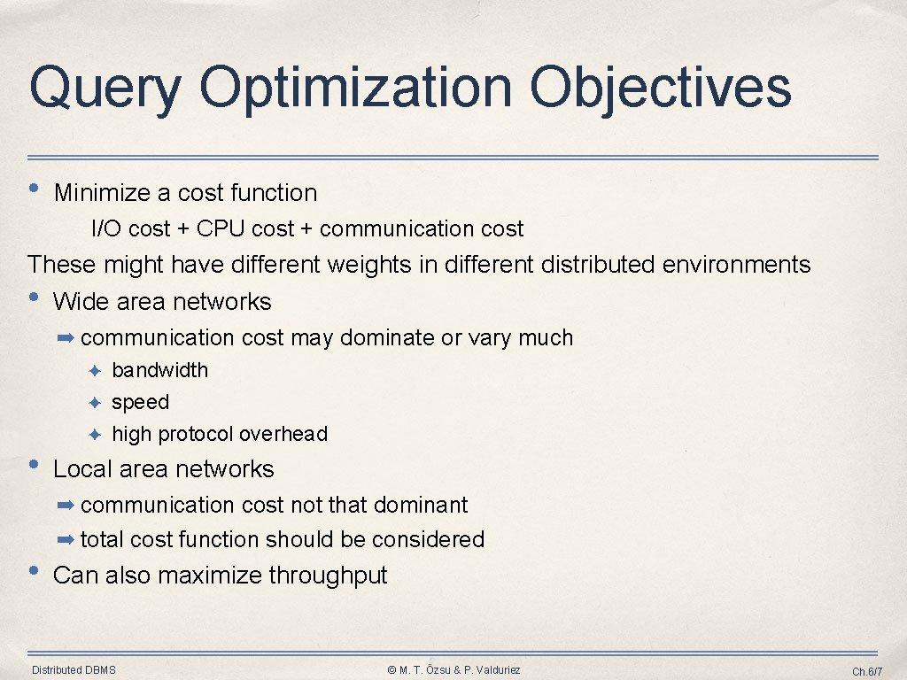 Query Optimization Objectives • Minimize a cost function I/O cost + CPU cost + Query Optimization Objectives • Minimize a cost function I/O cost + CPU cost +