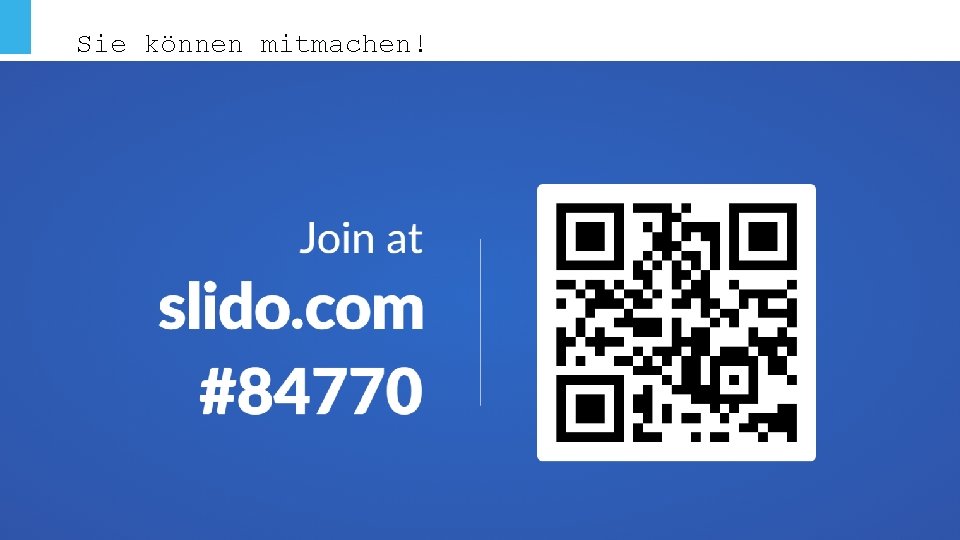 Sie können mitmachen! 16. 12. 2021 4 Sie können mitmachen! 16. 12. 2021 4