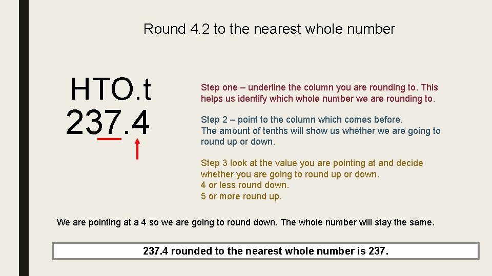 Round 4. 2 to the nearest whole number HTO. t 237. 4 Step one