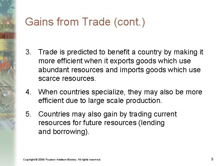 Gains from Trade (cont. ) 3. Trade is predicted to benefit a country by