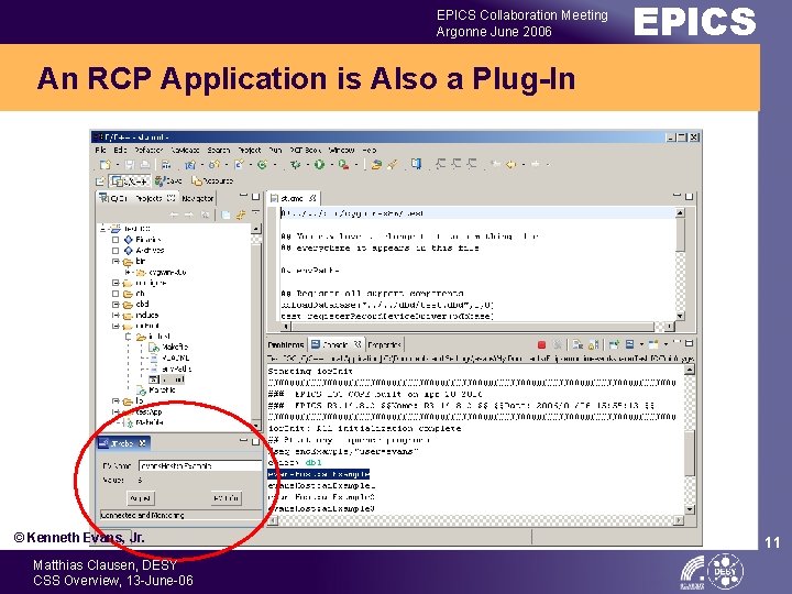 EPICS Collaboration Meeting Argonne June 2006 EPICS An RCP Application is Also a Plug-In