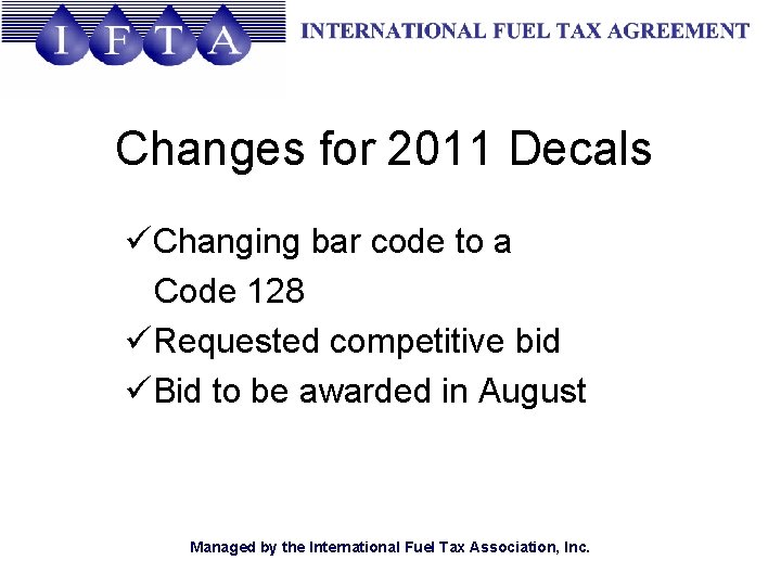 Changes for 2011 Decals üChanging bar code to a Code 128 üRequested competitive bid