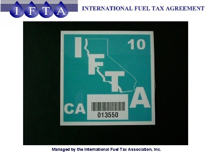 Managed by the International Fuel Tax Association, Inc. 
