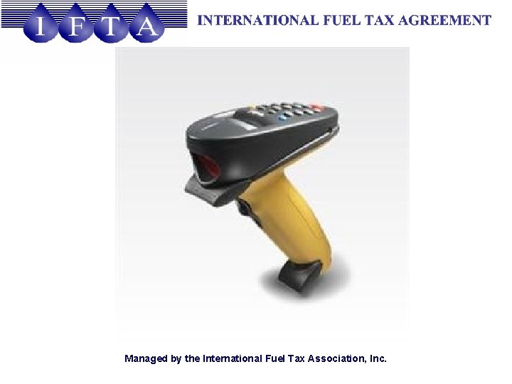 Managed by the International Fuel Tax Association, Inc. 