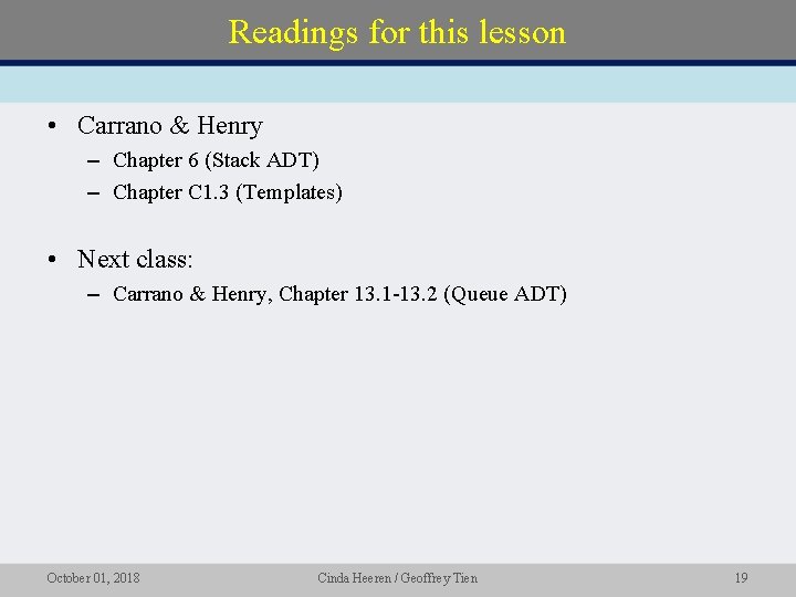 Readings for this lesson • Carrano & Henry – Chapter 6 (Stack ADT) –
