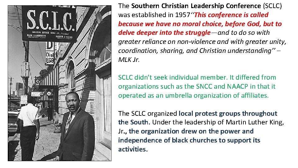 The Southern Christian Leadership Conference (SCLC) was established in 1957‘‘This conference is called because