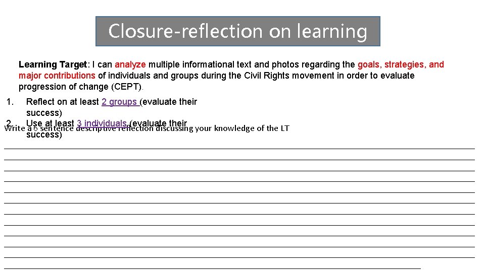 Closure-reflection on learning Learning Target: I can analyze multiple informational text and photos regarding