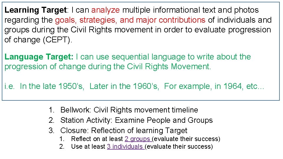 Learning Target: I can analyze multiple informational text and photos regarding the goals, strategies,