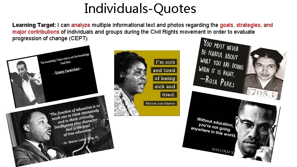Individuals-Quotes Learning Target: I can analyze multiple informational text and photos regarding the goals,