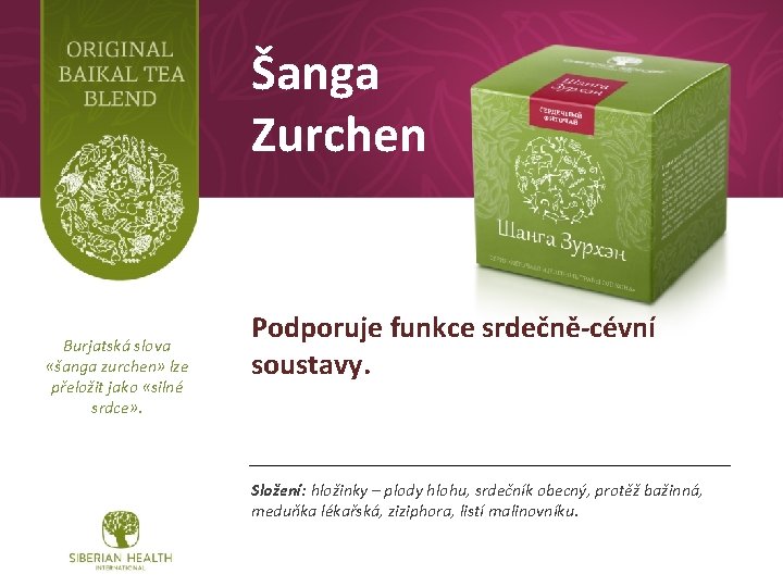 Šanga Zurchen Burjatská slova «šanga zurchen» lze přeložit jako «silné srdce» . Podporuje funkce