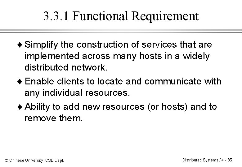 3. 3. 1 Functional Requirement ¨ Simplify the construction of services that are implemented