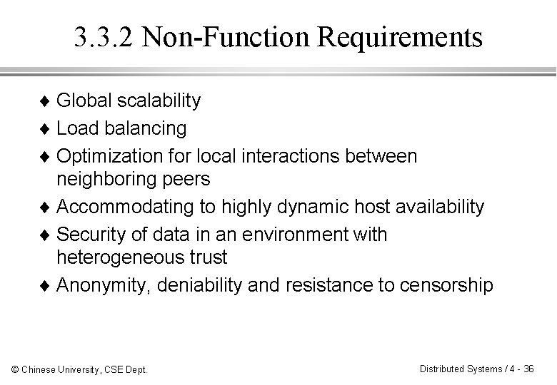 3. 3. 2 Non-Function Requirements ¨ Global scalability ¨ Load balancing ¨ Optimization for