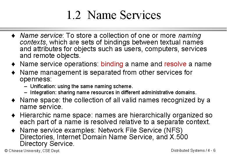 1. 2 Name Services ¨ Name service: To store a collection of one or