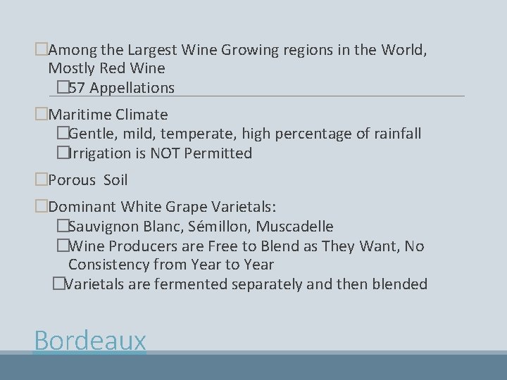 �Among the Largest Wine Growing regions in the World, Mostly Red Wine � 57