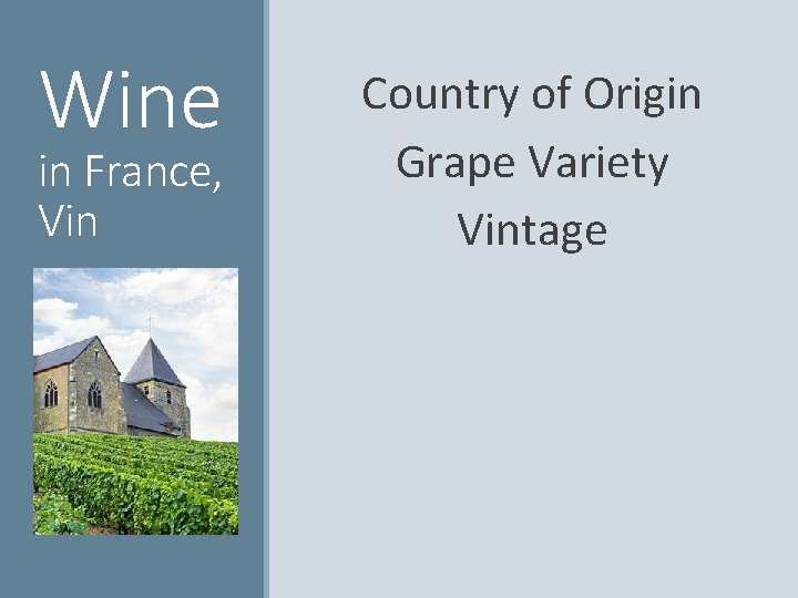 Wine in France, Vin Country of Origin Grape Variety Vintage 