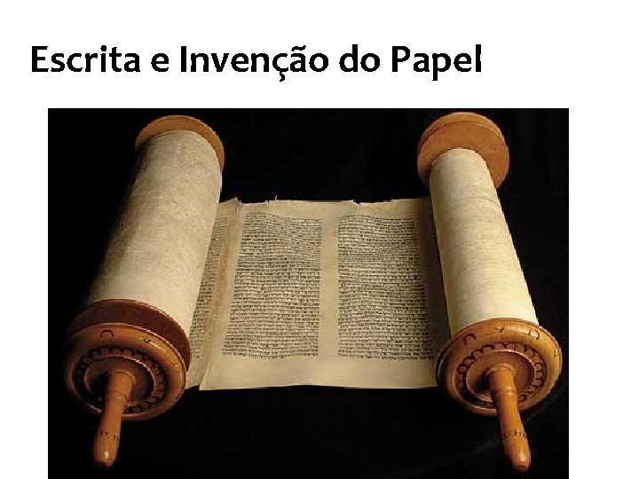 Escrita e Invenção do Papel 