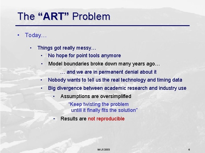 The “ART” Problem • Today… • Things got really messy… • No hope for