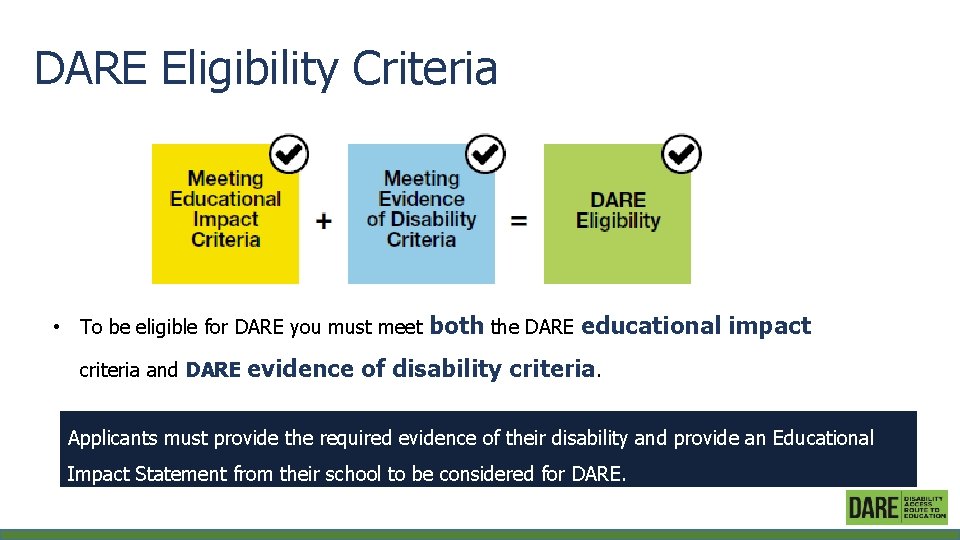 DARE Eligibility Criteria • To be eligible for DARE you must meet both the