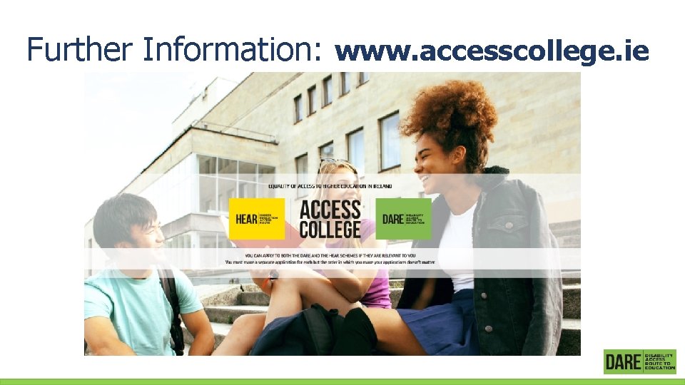 Further Information: www. accesscollege. ie 