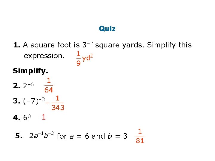 Quiz 1. A square foot is 3– 2 square yards. Simplify this expression. Simplify.