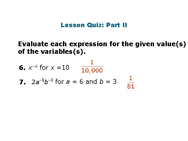 Lesson Quiz: Part II Evaluate each expression for the given value(s) of the variables(s).